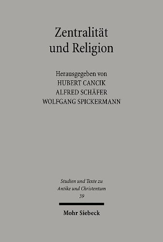 Cover image for Zentralitat und Religion: Zur Formierung urbaner Zentren im Imperium Romanum