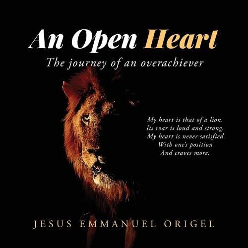 Cover image for An open-heart: The journey of an overachiever