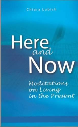 Cover image for Here and Now: Meditations on Living in the Present