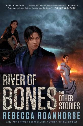 Cover image for River of Bones and Other Stories
