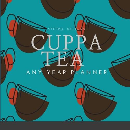 Cover image for Cuppa Tea Any Year Planner