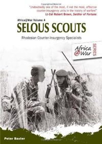 Cover image for Selous Scouts: Rhodesian Counter-Insurgency Specialists