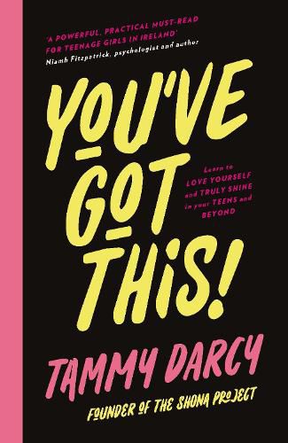 Cover image for You've Got This: Learn to love yourself and truly shine - in your teens and beyond