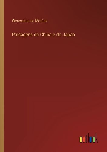 Cover image for Paisagens da China e do Japao