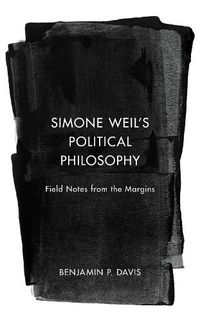 Cover image for Simone Weil's Political Philosophy
