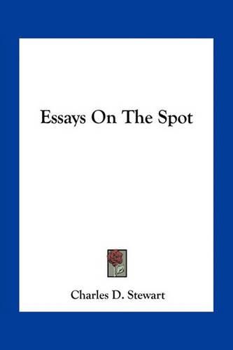 Essays on the Spot