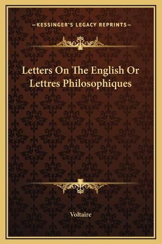 Cover image for Letters on the English or Lettres Philosophiques