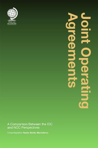 Cover image for Joint Operating Agreements: A Comparison Between the IOC and NOC Perspectives
