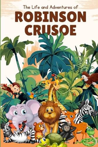 Cover image for The Life and Adventures of Robinson Crusoe (Annotated)