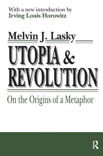 Cover image for Utopia and Revolution: On the Origins of a Metaphor