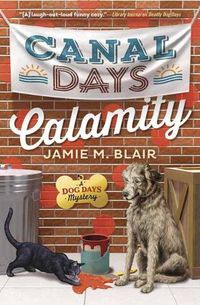 Cover image for Canal Days Calamity: A Dog Days Mystery