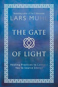 Cover image for The Gate of Light: How to Connect and Heal with Source