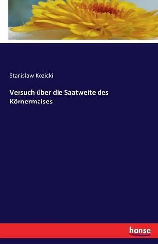 Cover image for Versuch uber die Saatweite des Koernermaises