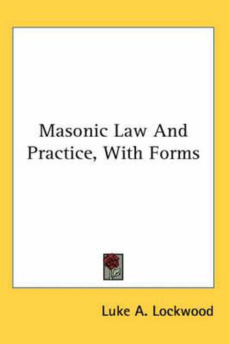 Cover image for Masonic Law And Practice, With Forms