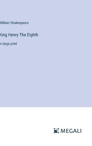 King Henry The Eighth