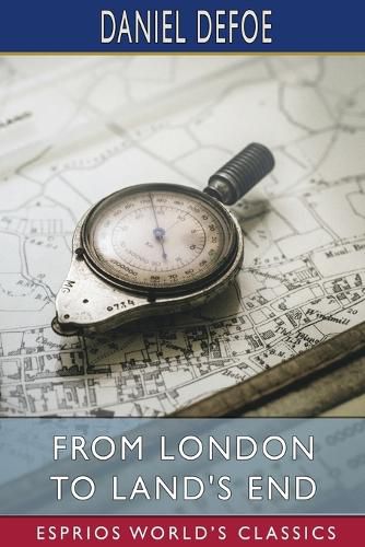 From London to Land's End (Esprios Classics)