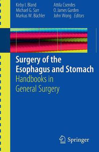 Surgery of the Esophagus and Stomach: Handbooks in General Surgery