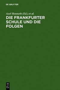 Cover image for Die Frankfurter Schule und die Folgen