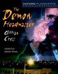 Cover image for Oxford Playscripts: The Demon Headmaster