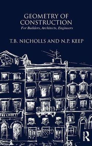 Cover image for Geometry of Construction: For Builders, Architects, Engineers