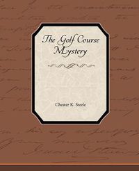 Cover image for The Golf Course Mystery