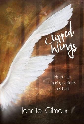 Cover image for Clipped Wings: Hear the soaring voices set free