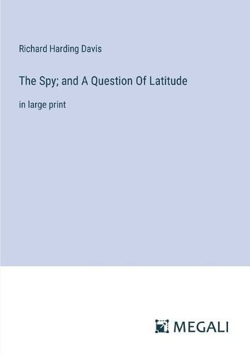 Cover image for The Spy; and A Question Of Latitude