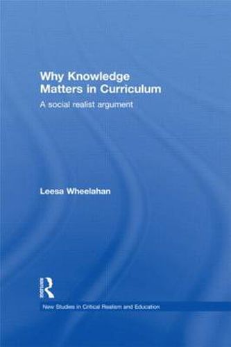 Cover image for Why Knowledge Matters in Curriculum: A Social Realist Argument