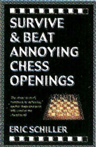 Cover image for Survive and Beat Annoying Chess Openings