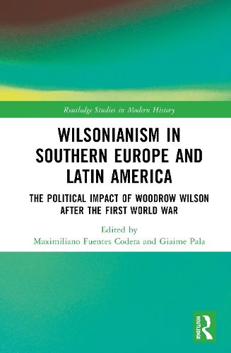 Cover image for Wilsonianism in Southern Europe and Latin America