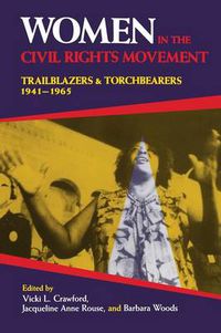 Cover image for Women in the Civil Rights Movement: Trailblazers and Torchbearers, 1941-1965