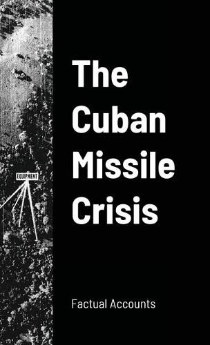 Cover image for The Cuban Missile Crisis