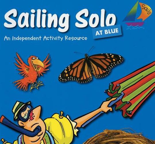 Cover image for Sailing Solo Blue: An Independent Activity Resource