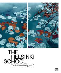 Cover image for The Helsinki School: The Nature of Being, Vol. 6