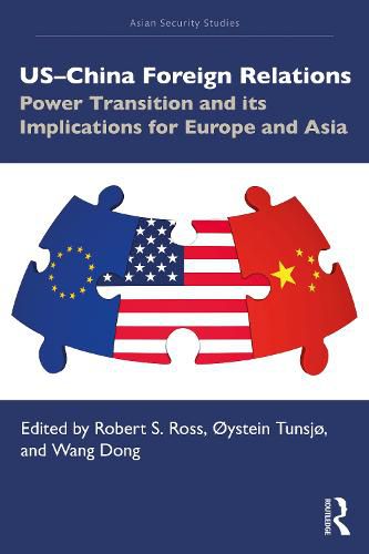 Cover image for US-China Foreign Relations: Power Transition and its Implications for Europe and Asia