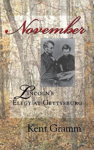 Cover image for November: Lincoln's Elegy at Gettysburg