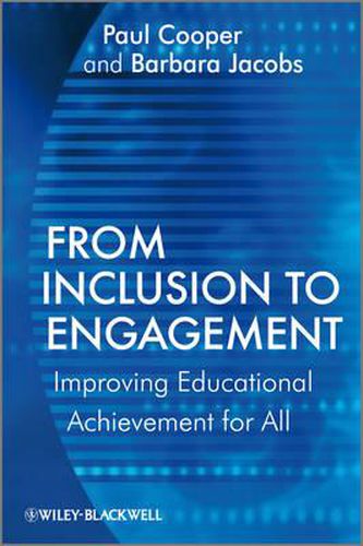 From Inclusion to Engagement: Helping Students Engage with Schooling Through Policy and Practice