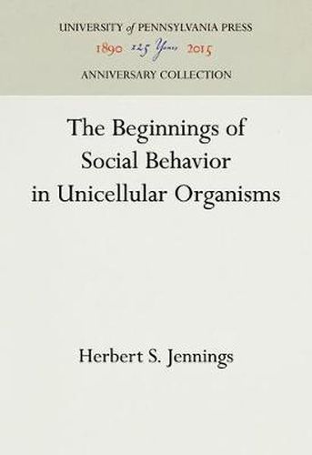 Cover image for The Beginnings of Social Behavior in Unicellular Organisms