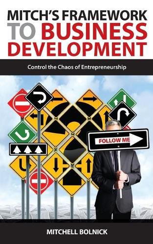 Cover image for Mitch's Framework to Business Development: Control the Chaos of Entrepreneurship