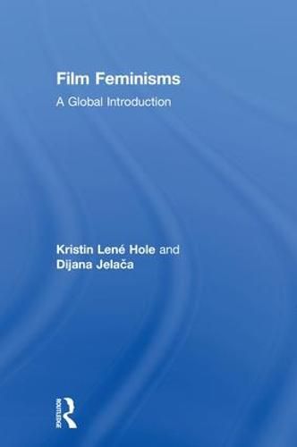 Cover image for Film Feminisms: A Global Introduction