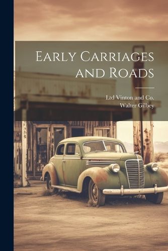 Cover image for Early Carriages and Roads