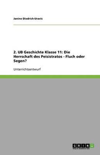 Cover image for 2. UB Geschichte Klasse 11: Die Herrschaft des Peisistratos - Fluch oder Segen?