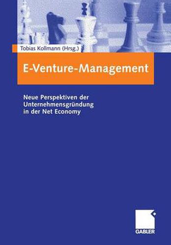 Cover image for E-Venture-Management: Neue Perspektiven Der Unternehmensgrundung in Der Net Economy