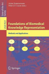 Cover image for Foundations of Biomedical Knowledge Representation: Methods and Applications