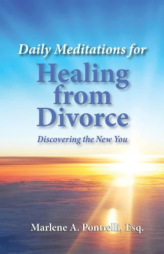 Cover image for Daily Meditations for Healing from Divorce: Discovering the New You