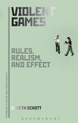 Cover image for Violent Games: Rules, Realism and Effect