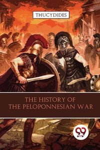 Cover image for The History of the Peloponnesian War