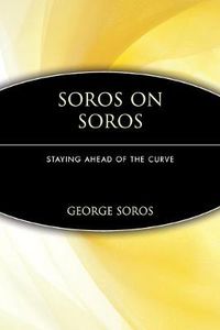 Cover image for Soros on Soros: Staying Ahead of the Curve