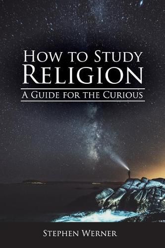 Cover image for How to Study Religion: A Guide for the Curious