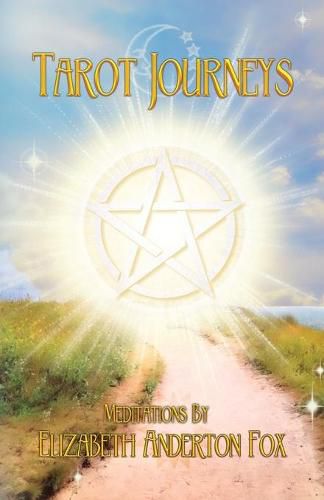 Cover image for Tarot Journeys: Meditations by Elizabeth Anderton Fox